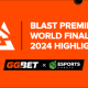 Основные моменты World Final 2024 и сезона BLAST Premier 2024